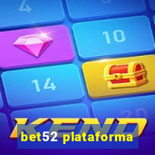 bet52 plataforma